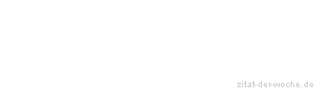 Zitat oder Spruch von Autor b.z.w. Quelle Mark Twain - zitat-der-woche.de