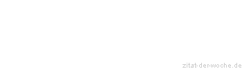 Zitat oder Spruch von Autor b.z.w. Quelle Mark Twain - zitat-der-woche.de