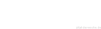 Zitat oder Spruch von Autor b.z.w. Quelle Mark Twain - zitat-der-woche.de