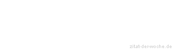 Zitat oder Spruch von Autor b.z.w. Quelle Heinrich Heine - zitat-der-woche.de