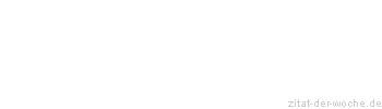 Zitat oder Spruch von Autor b.z.w. Quelle Heinrich Heine - zitat-der-woche.de