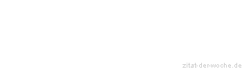 Zitat oder Spruch von Autor b.z.w. Quelle Heinrich Heine - zitat-der-woche.de