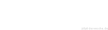 Zitat oder Spruch von Autor b.z.w. Quelle Leonardo da Vinci - zitat-der-woche.de