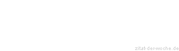 Zitat oder Spruch von Autor b.z.w. Quelle Luc de Clapiers Vauvenargues - zitat-der-woche.de