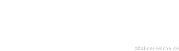 Zitat oder Spruch von Autor b.z.w. Quelle Luc de Clapiers Vauvenargues - zitat-der-woche.de