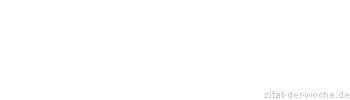 Zitat oder Spruch von Autor b.z.w. Quelle Luc de Clapiers Vauvenargues - zitat-der-woche.de
