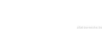 Zitat oder Spruch von Autor b.z.w. Quelle Luc de Clapiers Vauvenargues - zitat-der-woche.de