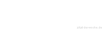 Zitat oder Spruch von Autor b.z.w. Quelle Luc de Clapiers Vauvenargues - zitat-der-woche.de