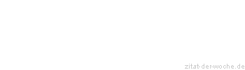 Zitat oder Spruch von Autor b.z.w. Quelle Luc de Clapiers Vauvenargues - zitat-der-woche.de