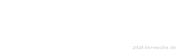 Zitat oder Spruch von Autor b.z.w. Quelle Luc de Clapiers Vauvenargues - zitat-der-woche.de