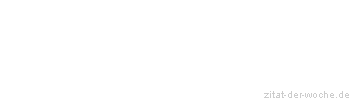 Zitat oder Spruch von Autor b.z.w. Quelle Luc de Clapiers Vauvenargues - zitat-der-woche.de