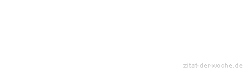 Zitat oder Spruch von Autor b.z.w. Quelle Luc de Clapiers Vauvenargues - zitat-der-woche.de