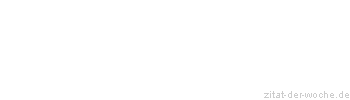 Zitat oder Spruch von Autor b.z.w. Quelle Luc de Clapiers Vauvenargues - zitat-der-woche.de