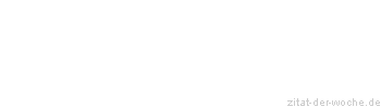 Zitat oder Spruch von Autor b.z.w. Quelle Luc de Clapiers Vauvenargues - zitat-der-woche.de