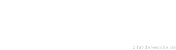 Zitat oder Spruch von Autor b.z.w. Quelle Luc de Clapiers Vauvenargues - zitat-der-woche.de