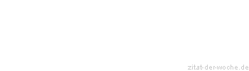 Zitat oder Spruch von Autor b.z.w. Quelle Luc de Clapiers Vauvenargues - zitat-der-woche.de