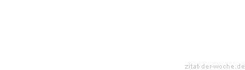 Zitat oder Spruch von Autor b.z.w. Quelle Stefan Zweig - zitat-der-woche.de