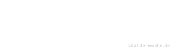 Zitat oder Spruch von Autor b.z.w. Quelle Stendhal - zitat-der-woche.de