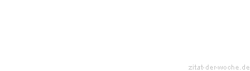 Zitat oder Spruch von Autor b.z.w. Quelle Stendhal - zitat-der-woche.de