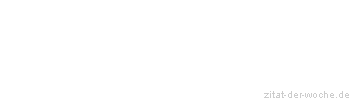 Zitat oder Spruch von Autor b.z.w. Quelle Stendhal - zitat-der-woche.de