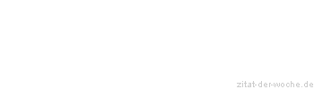 Zitat oder Spruch von Autor b.z.w. Quelle Stendhal - zitat-der-woche.de