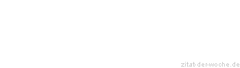 Zitat oder Spruch von Autor b.z.w. Quelle Stendhal - zitat-der-woche.de