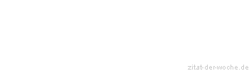 Zitat oder Spruch von Autor b.z.w. Quelle Stendhal - zitat-der-woche.de