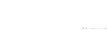 Zitat oder Spruch von Autor b.z.w. Quelle Stendhal - zitat-der-woche.de