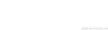 Zitat oder Spruch von Autor b.z.w. Quelle Stendhal - zitat-der-woche.de