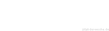 Zitat oder Spruch von Autor b.z.w. Quelle Stendhal - zitat-der-woche.de