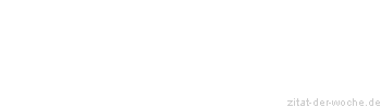 Zitat oder Spruch von Autor b.z.w. Quelle Stendhal - zitat-der-woche.de