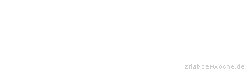 Zitat oder Spruch von Autor b.z.w. Quelle Stendhal - zitat-der-woche.de