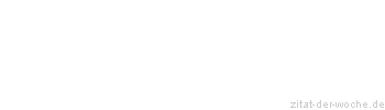 Zitat oder Spruch von Autor b.z.w. Quelle aus den Niederlanden - zitat-der-woche.de