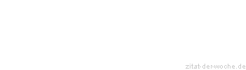 Zitat oder Spruch von Autor b.z.w. Quelle aus Israel - zitat-der-woche.de