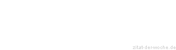 Zitat oder Spruch von Autor b.z.w. Quelle aus Japan - zitat-der-woche.de