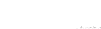 Zitat oder Spruch von Autor b.z.w. Quelle Römisches Sprichwort - zitat-der-woche.de