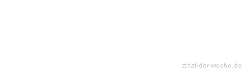 Zitat oder Spruch von Autor b.z.w. Quelle Arabisches Sprichwort - zitat-der-woche.de
