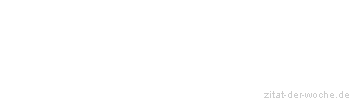 Zitat oder Spruch von Autor b.z.w. Quelle Arabisches Sprichwort - zitat-der-woche.de