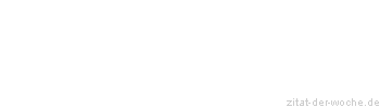 Zitat oder Spruch von Autor b.z.w. Quelle Arabisches Sprichwort - zitat-der-woche.de