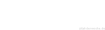 Zitat oder Spruch von Autor b.z.w. Quelle Arabisches Sprichwort - zitat-der-woche.de