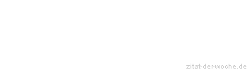 Zitat oder Spruch von Autor b.z.w. Quelle Arabisches Sprichwort - zitat-der-woche.de