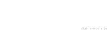 Zitat oder Spruch von Autor b.z.w. Quelle Luc de Clapiers Vauvenargues - zitat-der-woche.de