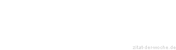 Zitat oder Spruch von Autor b.z.w. Quelle Luc de Clapiers Vauvenargues - zitat-der-woche.de