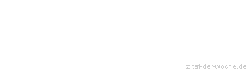 Zitat oder Spruch von Autor b.z.w. Quelle Luc de Clapiers Vauvenargues - zitat-der-woche.de