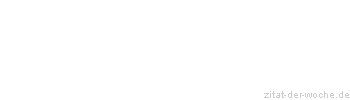 Zitat oder Spruch von Autor b.z.w. Quelle Luc de Clapiers Vauvenargues - zitat-der-woche.de