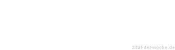 Zitat oder Spruch von Autor b.z.w. Quelle Luc de Clapiers Vauvenargues - zitat-der-woche.de