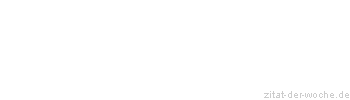 Zitat oder Spruch von Autor b.z.w. Quelle Luc de Clapiers Vauvenargues - zitat-der-woche.de
