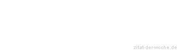 Zitat oder Spruch von Autor b.z.w. Quelle Luc de Clapiers Vauvenargues - zitat-der-woche.de