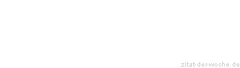 Zitat oder Spruch von Autor b.z.w. Quelle Luc de Clapiers Vauvenargues - zitat-der-woche.de