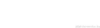 Zitat oder Spruch von Autor b.z.w. Quelle Luc de Clapiers Vauvenargues - zitat-der-woche.de